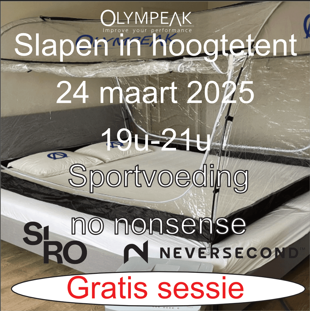 20250324 Uit de praktijk ! Olympeak slapen op hoogte, Science First Never Second sportvoeding en SIRO supplementen NO - NONSENSE !